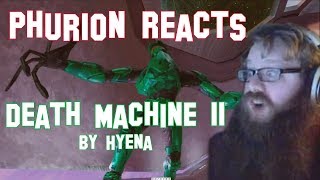 Phurion Reacts  Death Machine II by Hyena [upl. by Hedvige]