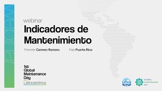 Indicadores de Mantenimiento  Carmen Romero Webinar 17 [upl. by Aciretnahs]