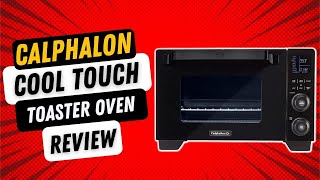 Calphalon Performance Cool Touch Toaster Oven Review [upl. by Anelej]