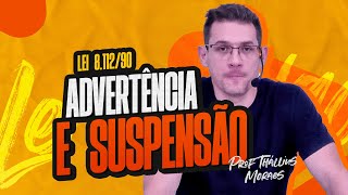 Lei 811290  Advertência e Suspensão [upl. by Margalit384]