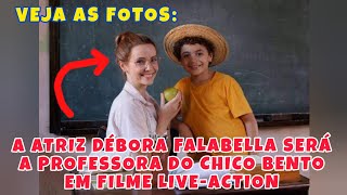 DÉBORA FALABELLA SERÁ PROFESSORA MAROCAS NO FILME liveaction CHICO BENTO E A GOIABEIRA MARAVIOSA [upl. by Seleta]