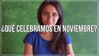 ¿Qué se celebra en noviembre [upl. by Xavler]