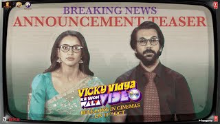 VICKY VIDYA KA WOH WALA VIDEO  ANNOUNCEMENT TEASER  RAJKUMMAR RAO TRIPTII DIMRI  RAAJ BHUSHAN K [upl. by Imoyik518]