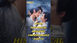 Top 10 Historical Romance Chinese Drama Part ll cdrama historical top10 shorts dramalist [upl. by Evod]