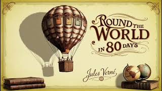 Around the World in 80 Days by Jules Verne 🌍✨ [upl. by Sigismundo882]