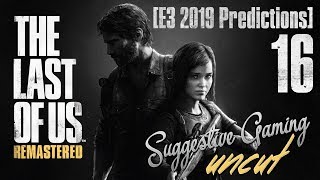 Call of Duty Modern Warfare News amp E3 2019 Predictions  Part 16  The Last of Us Remastered Uncut [upl. by Law]