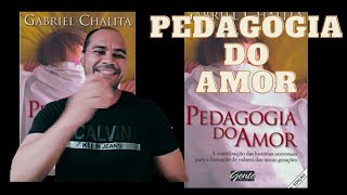 Pedagogia do amor  Gabriel Chalita😱 [upl. by Oriana927]