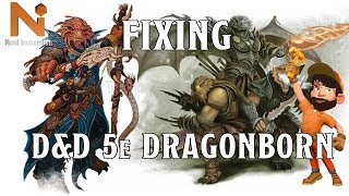 Fixing the DampD 5e Dragonborn  Nerd Immersion [upl. by Peria]