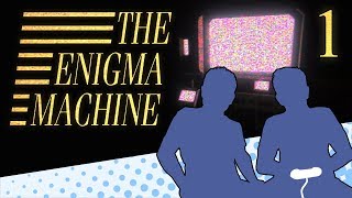 THE ENIGMA MACHINE  PART 1  BEST FRIENDS  Lets Game It Out [upl. by Melony]