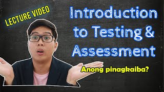 PSYCH ASSESS Lecture  Introduction to Testing and Assessment  Taglish [upl. by Merrell]