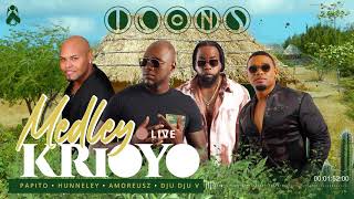 Icons  Medley Krioyo Live Ft AmoreusZ Papito HnLY amp Dju Dju V [upl. by Dianthe]