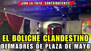 DENUNCIARON el boliche clandestino de Madres de Plaza de Mayo  ASN [upl. by Gottwald]