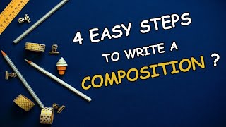 HOW TO WRITE A COMPOSITION [upl. by Virgilia]