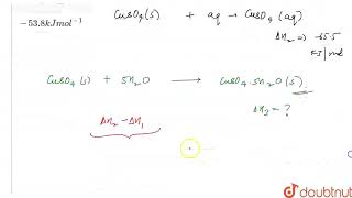 The enthalpies of solution for copper sulphate pentahydrate and anhydrous copper sulphate are re [upl. by Leod605]