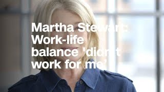 Martha Stewart Worklife balance didnt work [upl. by Clareta]