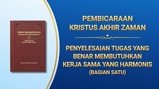 Firman Tuhan  quotPenyelesaian Tugas yang Benar Membutuhkan Kerja Sama yang Harmonisquot Bagian Satu [upl. by Aihseym]