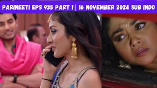 AMBIKA MENDUKUNG RENCANANYA PARVHATI  PARINEETI EPISODE 935 FULL HARI INI 15 NOVEMBER 2024 [upl. by Outhe]