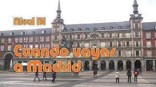 Cuando vayas a Madrid Nivel B1 [upl. by Danby]