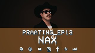 PRAATING S2 EP13  NAX [upl. by Marcellina]