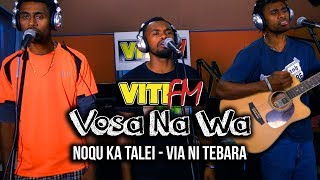 NOQU KA TALEI LIVE  VIA NI TEBARA VitiFM Vosa Na Wa [upl. by Analise229]