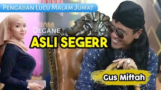 gus miftah terbaru 2023 pengajian lucu malam jumat  degane asli seger [upl. by Xet]