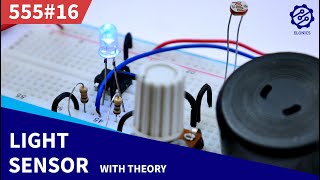 Light Sensor and Darkness Detector Circuit using LDR  555 Timer Project 16 [upl. by Eilrahc]