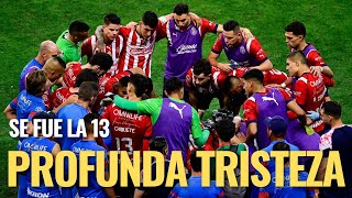 PROFUNDA TRISTEZA luego de que CHIVAS PERDIERA la FINAL vs Tigres [upl. by Llertak]