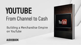 From Channel to Cash  How to Make Money on YouTube  Audiobook [upl. by Ennairak622]