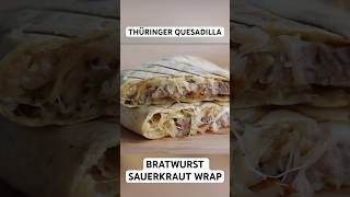 Thüringer Bratwurst Quesadilla mit Sauerkraut und Käse shorts sauerkraut bratwurst [upl. by Casanova]