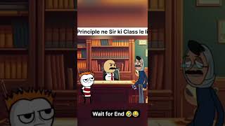 Principal ne li sir ki class 🤣🤣🤣shortsfeed funny tweenfunny cartoonhumor funnymoment [upl. by Linzer662]