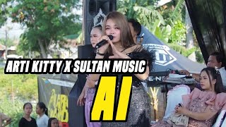 AI  ARTI KITTY X SULTAN MUSIC  LIVE RANCAEKEK [upl. by Petra491]