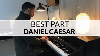 Best Part  Daniel Caesar Piano Cover [upl. by Rodnas]