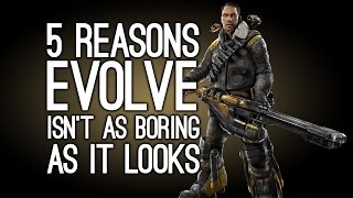 5 Reasons Evolve Isnt As Boring As It Looks [upl. by Stanford]