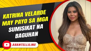 Katrina Velarde may payo sa mga sumisikat na baguhan [upl. by Inalial862]