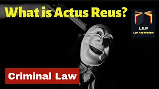 Actus Reus Criminal Law  LLB Part 3 [upl. by Demha]