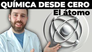 🔴 01 EL ATOMO  APRENDE QUIMICA DESDE CERO [upl. by Salokin]