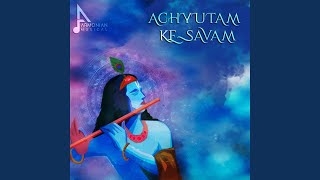 Achyutam Kesavam [upl. by Aneehta]