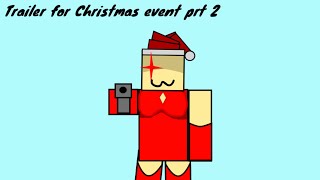 Trailer for Christmas event prt 2 [upl. by Niamert]