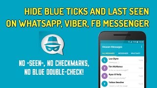 How To Hide Blue Ticks And Last Seen On WhatsApp Viber Facebook Messenger  Unseen App [upl. by Maxa]