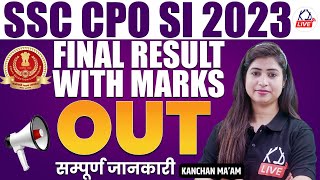 SSC CPO SI 2023  FINAL RESULT WITH MARKS OUT  Complete Details By Kanchan Mam KDLIVE [upl. by Southard48]