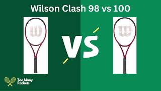 Wilson Clash 98 vs 100 Racket Comparison [upl. by Gayner]