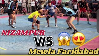 Nizampur Vs Mewla Faridabad 😍🔥kabaddi match Mewla maharajpur kabaddi Tournament kabaddi Match [upl. by Saduj211]