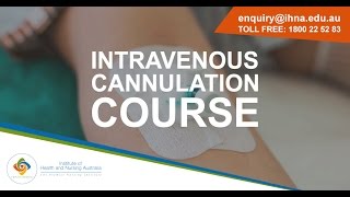 Institute of Health and Nursing Australia  IV Cannulation Procedure [upl. by Erised]