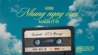 Những Ngày Cuối Nanger ft OT Nanger OT [upl. by Stearn93]