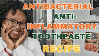 The Best Antibacterial AntiInflammatory AllNatural Homemade Toothpaste Recipe [upl. by Lleddaw]