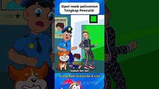 Opet amp Noob Policeman Berhasil tangkap Penculik roblox dubbing minecraft funny skibiditoilet [upl. by Damahom]