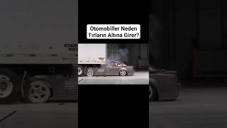 Otomobiller Neden Tırların Altına Giriyor [upl. by Ayn]