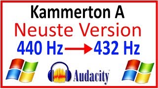 Kammerton A 440 Hz in 432 Hz umwandeln mit Audacity [upl. by Notlew]