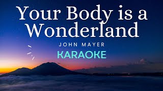 Your Body is a Wonderland  John Mayer Karaoke [upl. by Ennad165]