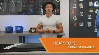 Heatscope  Infrarotstrahler [upl. by Yllak]